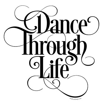 dance through life